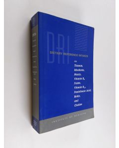 käytetty kirja Dietary reference intakes for thiamin, riboflavin, niacin, vitamin B6, folate, vitamin B12, pantothenic acid, biotin, and choline : a report of the Standing committee on the scientific evaluation of dietary reference intakes and its panel o