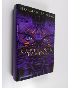 Kirjailijan Norman Spinrad käytetty kirja Kapteenin tarina