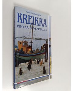 Kirjailijan Rauni Vornanen käytetty kirja Kreikka pintaa syvemmältä