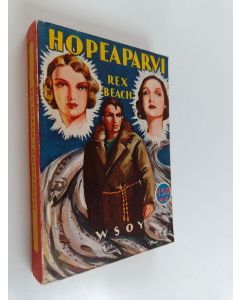 Kirjailijan Rex Beach käytetty kirja Hopeaparvi