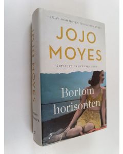 Kirjailijan Jojo Moyes käytetty kirja Bortom horisonten
