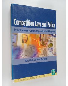Kirjailijan Angus Macculloch & Barry J. Rodger käytetty kirja Competition Law and Policy in the EC and UK