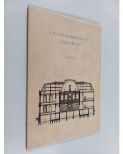 Kirjailijan A. J. Kox käytetty kirja Physics in Amsterdam : a brief history