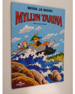 Kirjailijan Teutori käytetty teos Miina ja Manu : myllyn tarina
