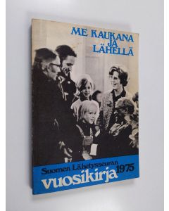 käytetty kirja Suomen lähetysseuran vuosikirja 1975 : Me kaukana ja lähellä
