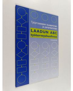 Kirjailijan Liisa Jouttimäki käytetty teos Työprosessien kuvaaminen ja parantaminen : laadun ABC työterveyshuollossa