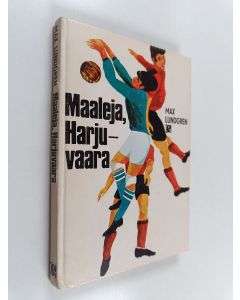 Kirjailijan Max Lundgren käytetty kirja Maaleja, Harjuvaara