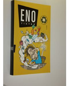 Tekijän Vesa Sisättö  käytetty kirja Eno tietää : vastauksia ikivihreisiin kysymyksiin