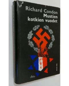 Kirjailijan Richard Condon käytetty kirja Mustien kotkien vuodet