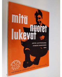 Kirjailijan Arvo Lehtovaara käytetty kirja Mitä nuoret lukevat