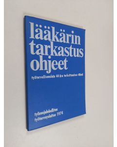 käytetty kirja Lääkärintarkastusohjeet