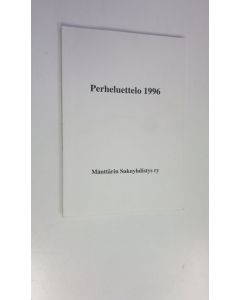 Tekijän Eero Mänttäri  käytetty kirja Perheluettelo 1996