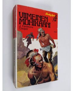 Kirjailijan James Fenimore Cooper käytetty kirja Viimeinen mohikaani : Kertomus vuodelta 1757