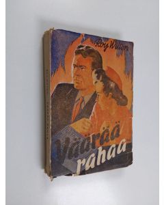 Kirjailijan Roy Wilton käytetty kirja Väärää rahaa : salapoliisiromaani