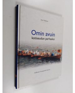 Kirjailijan Anssi Taskinen käytetty kirja Omin avuin kotiseudun parhaaksi : Sulkavan osuuspankin historia
