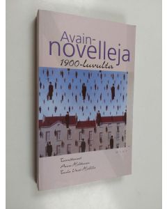 Tekijän Anne ym. Helttunen  käytetty kirja Avainnovelleja 1900-luvulta