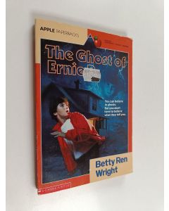 Kirjailijan Betty Ren Wright käytetty kirja The Ghost of Ernie P.