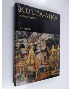 Kirjailijan Pirkko Lilius käytetty kirja Kulta-aika - Renessanssi