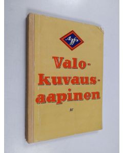 Kirjailijan H. G. Wandelt käytetty kirja Valokuvausaapinen : Agfan valokuvausopas
