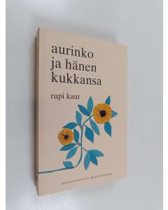 Kirjailijan Rupi Kaur käytetty kirja Aurinko ja hänen kukkansa (ERINOMAINEN)