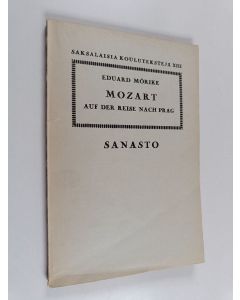 Kirjailijan Eduard Mörike käytetty kirja Mozart auf der Reise nach Prag : sanasto