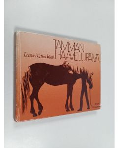 Kirjailijan Leena-Maija Rossi käytetty kirja Tamman haaveilupäivä