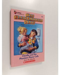 Kirjailijan Ann M. Martin käytetty kirja The Baby-Sitters Club #2 : Caludia and the phantom phone calls