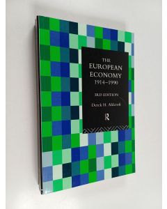 Kirjailijan Derek H. Aldcroft käytetty kirja The European economy 1914-1990