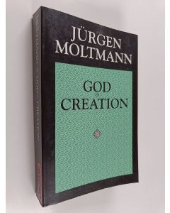Kirjailijan Jürgen Moltmann käytetty kirja God in Creation : A New Theology of Creation and the Spirit of God