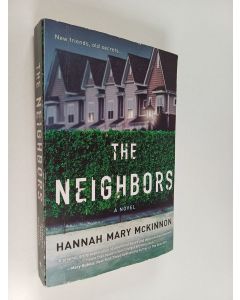 Kirjailijan Hannah Mary‏ McKinnon käytetty kirja The Neighbors