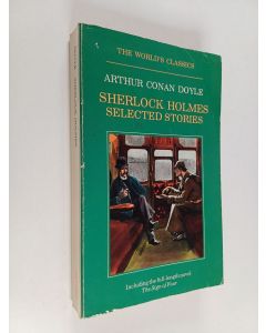 Kirjailijan Arthur Conan Doyle käytetty kirja Sherlock Holmes : selected stories