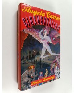 Kirjailijan Angela Carter käytetty kirja Cirkuskvällar : roman