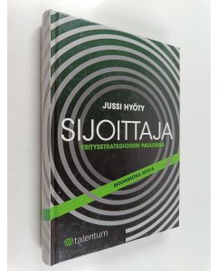 Kirjailijan Jussi Hyöty käytetty kirja Sijoittaja yritysstrategioiden pauloissa : intohimona Nokia
