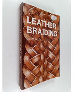 Kirjailijan Grant. Bruce käytetty kirja Leather braiding