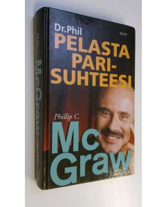 Kirjailijan Phillip C. McGraw käytetty kirja Pelasta parisuhteesi
