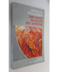 Kirjailijan Sergej O. Prokofieff käytetty kirja Der osten im lichte des westens