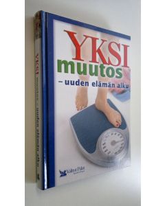 Kirjailijan Raimo ym. Lappalainen käytetty kirja Yksi muutos - uuden elämän alku : laihduttamisesta painonhallintaan
