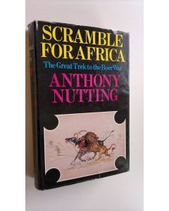 Kirjailijan Anthony Nutting käytetty kirja Scramble for America : The Great Trek to the Boer War