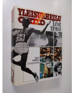 Kirjailijan Matti Hannus käytetty kirja Yleisurheilu : tuhat tähteä