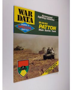 käytetty teos War Data No. 4: M-48/60 Patton Main Battle Tank (includes laid-in plans/table)