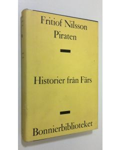 Kirjailijan Fritiof Nilsson Piraten käytetty kirja Historier från färs