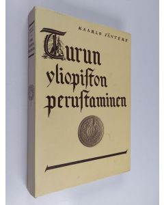 Kirjailijan Kaarlo Jäntere käytetty kirja Turun yliopiston perustaminen