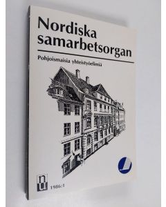 käytetty kirja Nordiska samarbetsorgan 1986-87 : Pohjoismaisia yhteistyöelimiä