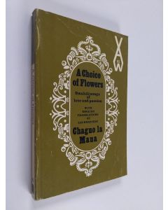 Kirjailijan Jan Knappert käytetty kirja A choice of flowers - Chaguo la Maua : An anthology of swahili songs of love and passion