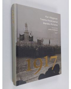 Kirjailijan Kai Häggman & Markku Kuisma ym. käytetty kirja 1917