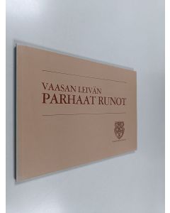 käytetty kirja Vaasan leivän parhaat runot : Vaasan mylly 1849-1974