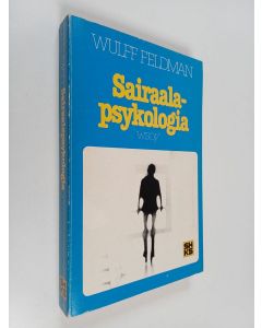 Kirjailijan Wulff Feldman käytetty kirja Sairaalapsykologia