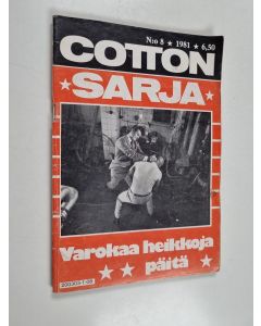 käytetty teos Cottonsarja 8/1981 : Varokaa heikkoja päitä