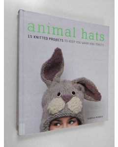 Kirjailijan Vanessa Mooncie käytetty kirja Animal hats : 15 knitted projects to keep you warm and toasty - 15 knitted projects to keep you warm and toasty