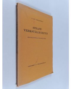 Kirjailijan O. H. Granfelt käytetty kirja Straffverkställigheten : beträffande i allmän lag stadgade straff och andra straffrättsliga påföljder